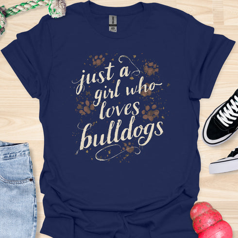 Just a girl who loves bulldogs - V7 - Paw Prints T-Shirt
